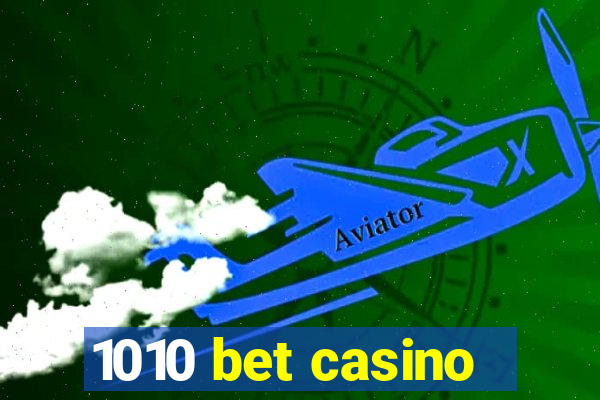 1010 bet casino